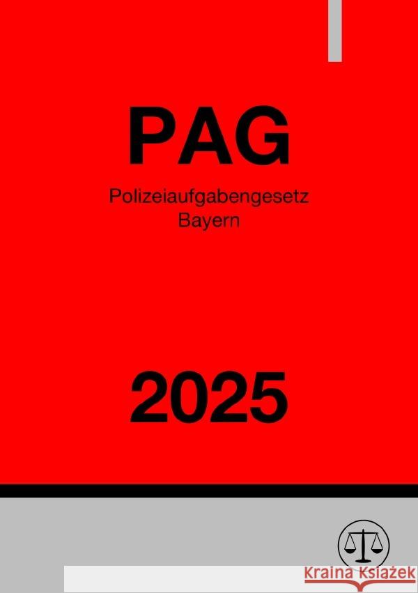Polizeiaufgabengesetz Bayern - PAG 2025 Studier, Ronny 9783818709785
