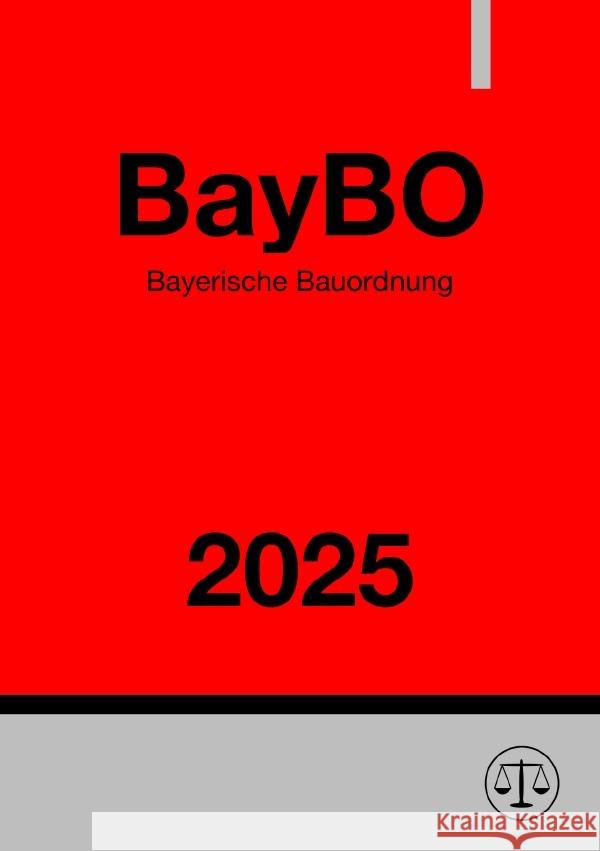 Bayerische Bauordnung - BayBO 2025 Studier, Ronny 9783818709884