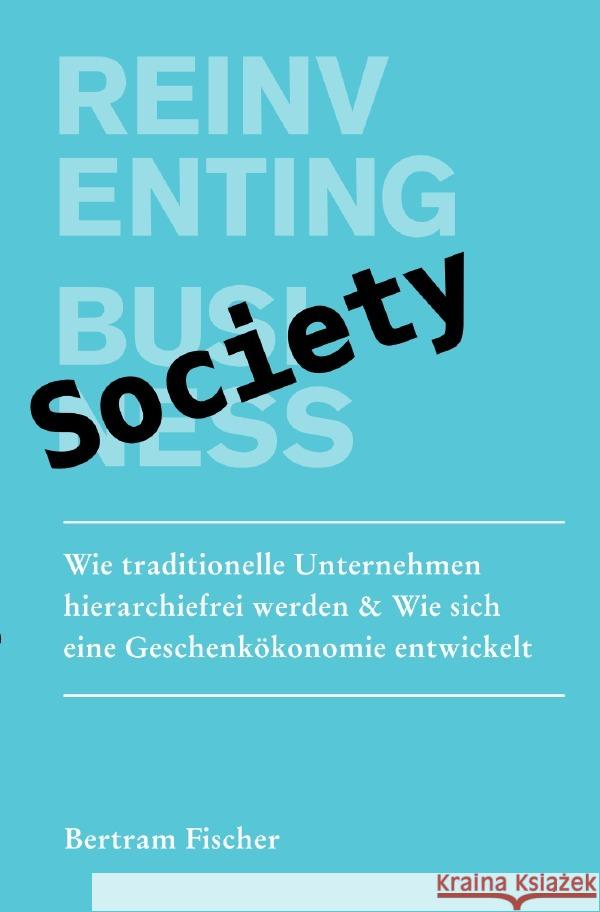 Reinventing Society Fischer, Bertram 9783818710835