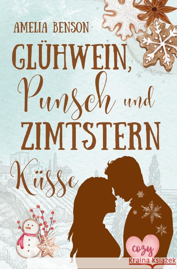 Glühwein, Punsch und Zimtsternküsse Benson, Amelia 9783818711832