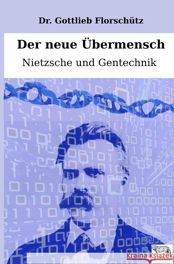 Der neue Übermensch Florschütz, Gottlieb 9783818714543