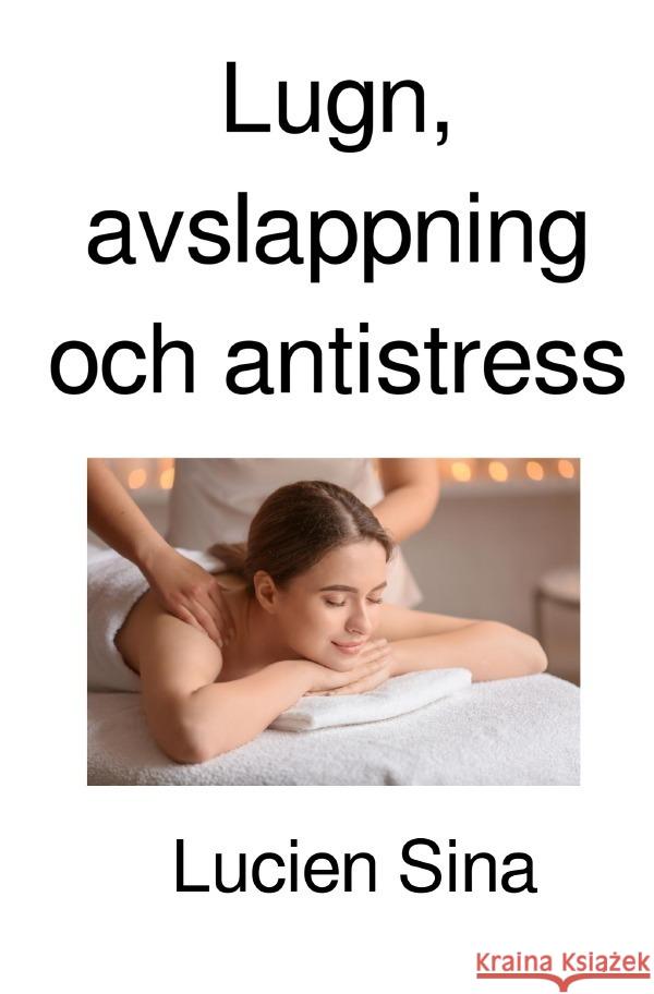 Lugn, avslappning och antistress Sina, Lucien 9783818715335