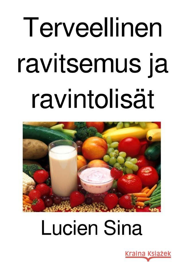 Terveellinen ravitsemus ja ravintolisät Sina, Lucien 9783818715441