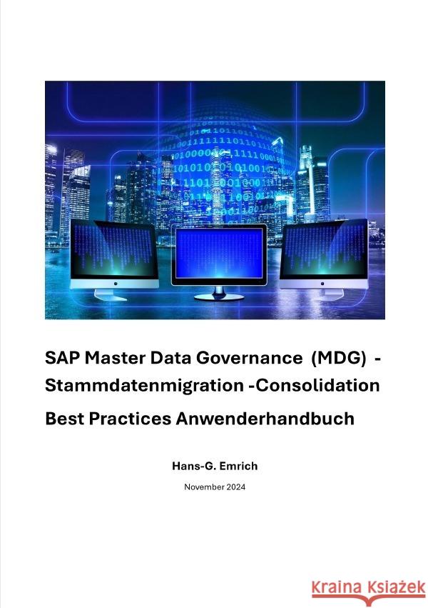 SAP Master Data Governance - Datenmigration & Consolidation - Best Practices Handbuch mit Anwendungsbeispielen Emrich, Hans-Georg 9783818715748