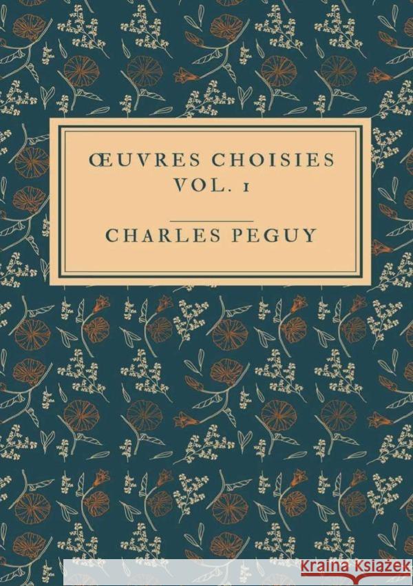 UVRES CHOISIES Vol. 1 Péguy, Charles 9783818715786