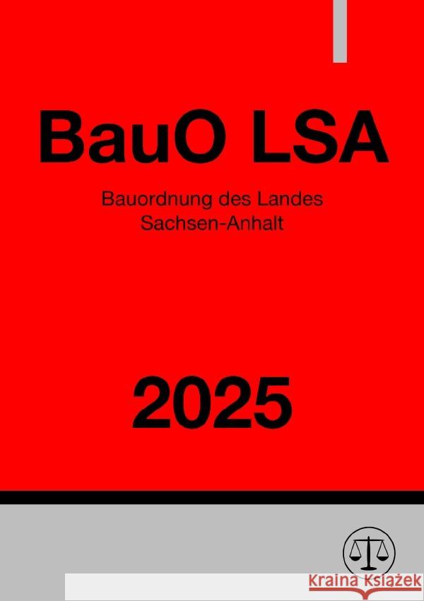 Bauordnung des Landes Sachsen-Anhalt - BauO LSA 2025 Studier, Ronny 9783818716844