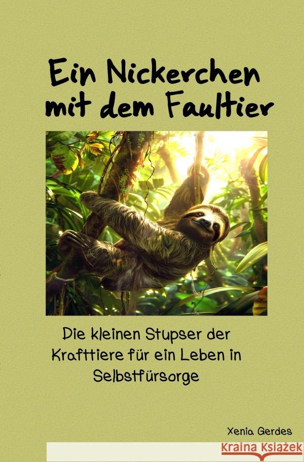 Ein Nickerchen mit dem Faultier Gerdes, Xenia 9783818717605