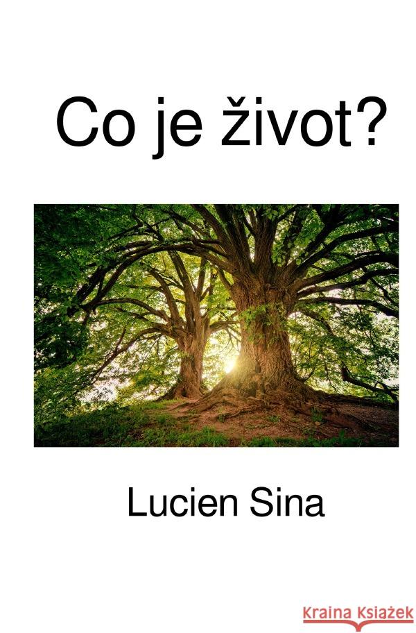 Co je zivot? Sina, Lucien 9783818717735