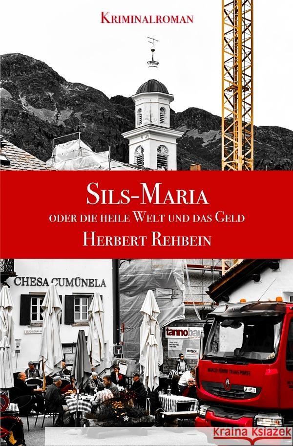 Sils-Maria oder die heile Welt und das Geld Rehbein, Herbert 9783818718541