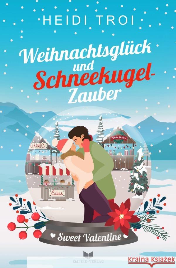 Weihnachtsglück und Schneekugelzauber Troi, Heidi 9783818719135