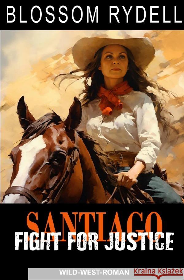 Santiago - Fight for Justice Rydell, Blossom 9783818719562