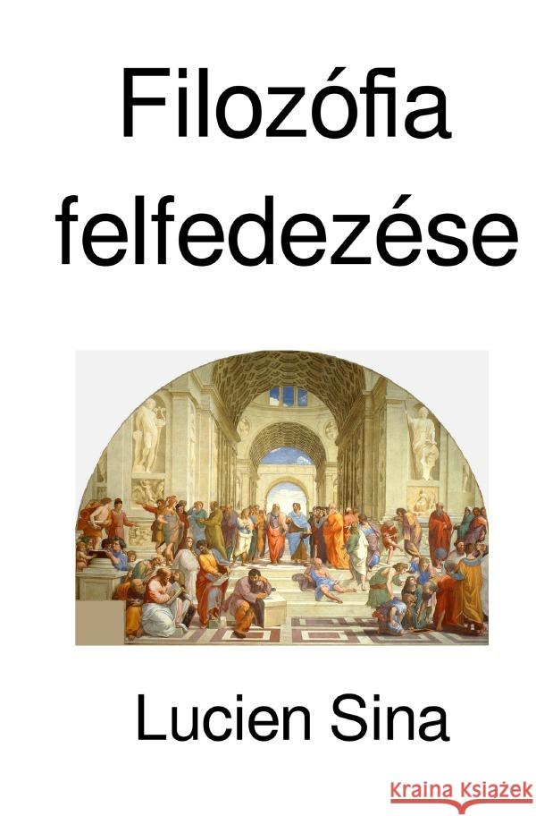 Filozófia felfedezése Sina, Lucien 9783818720254