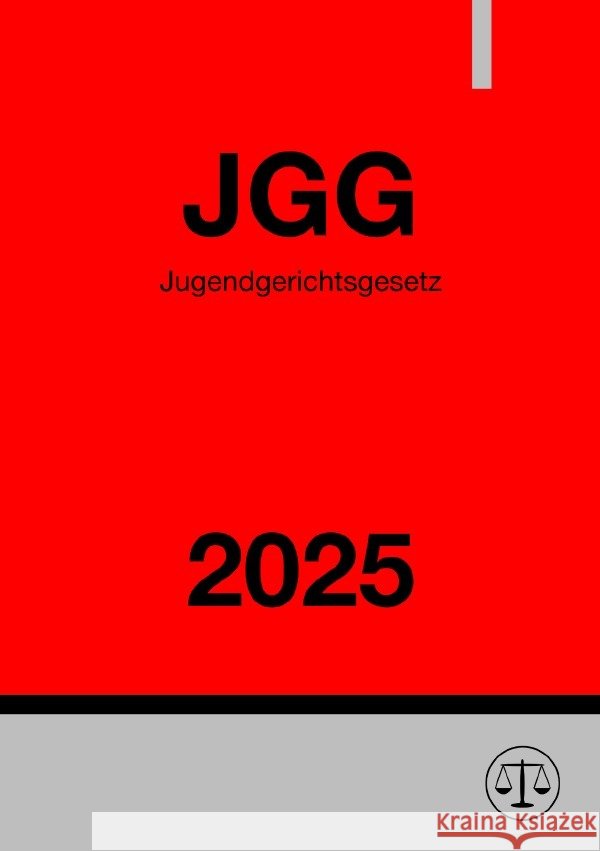 Jugendgerichtsgesetz - JGG 2025 Studier, Ronny 9783818720261