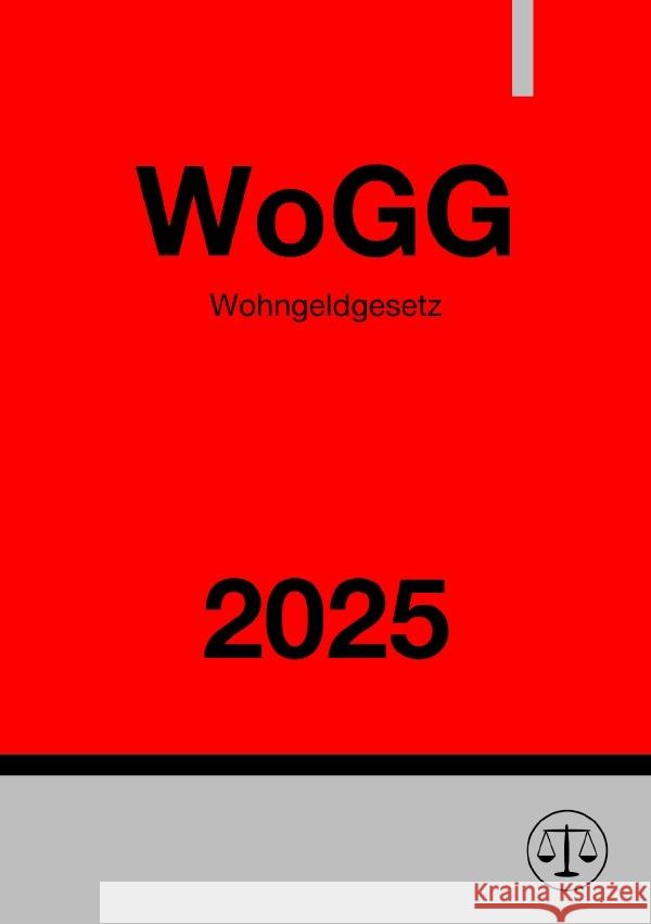 Wohngeldgesetz - WoGG 2025 Studier, Ronny 9783818720285 epubli