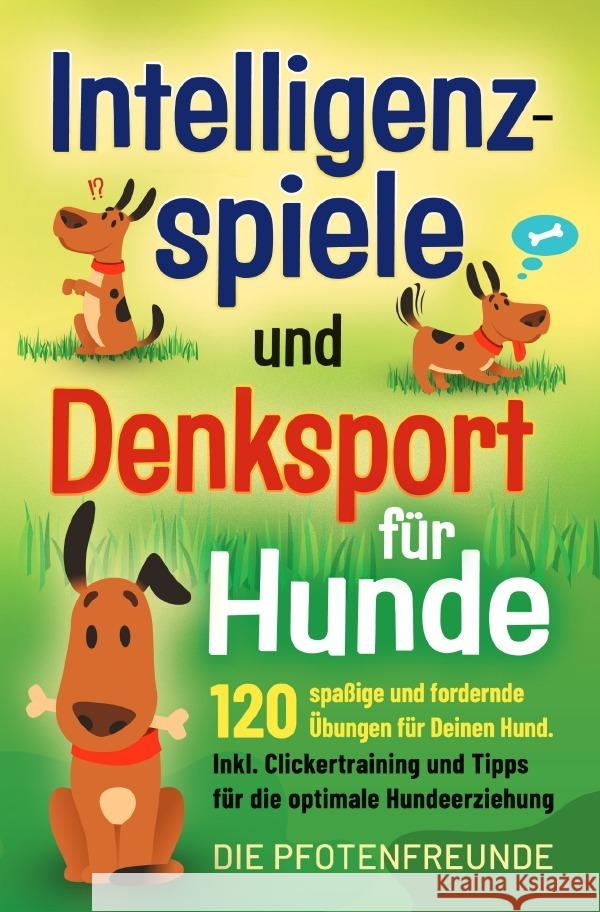 Intelligenzspiele und Denksport für Hunde J., Marvin 9783818720582