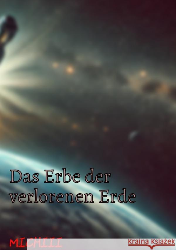 Das Erbe der verlorenen Erde Michaelsen, Felix 9783818722371