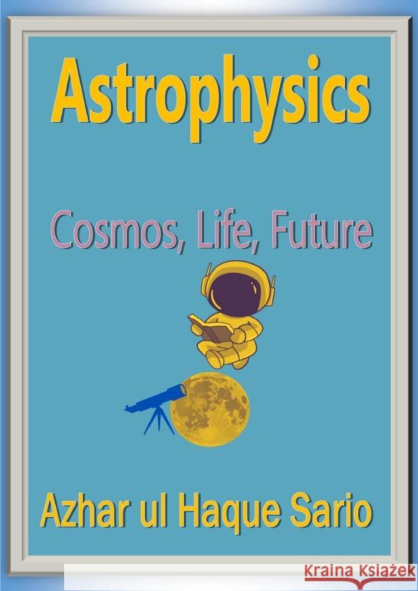 Astrophysics Sario, Azhar ul Haque 9783818722647