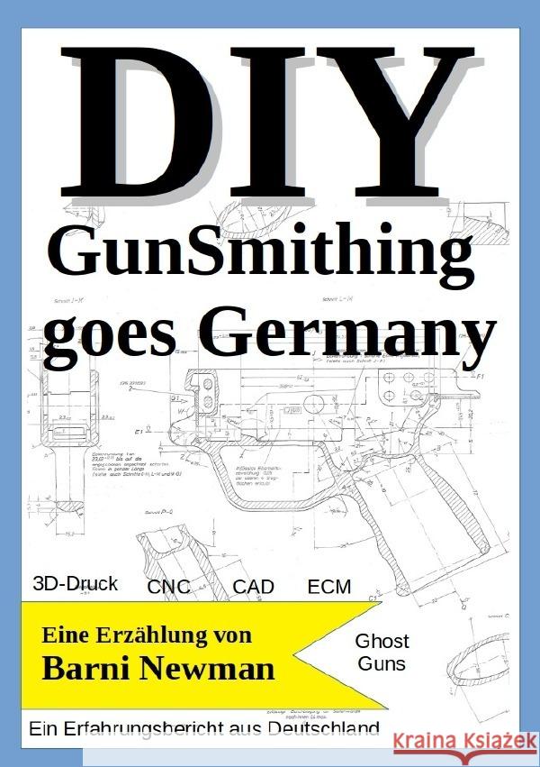DIY GunSmithing goes Germany Newman, Barni 9783818723316