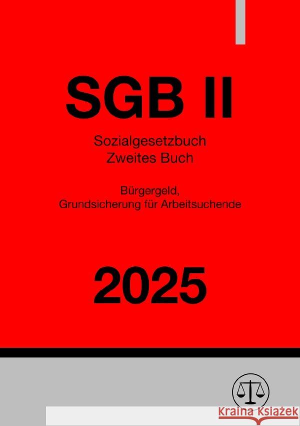 Sozialgesetzbuch Zweites Buch - SGB II 2025 Studier, Ronny 9783818725181