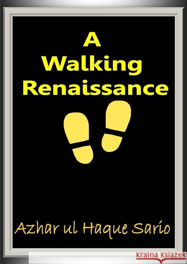 A Walking Renaissance Sario, Azhar ul Haque 9783818725310