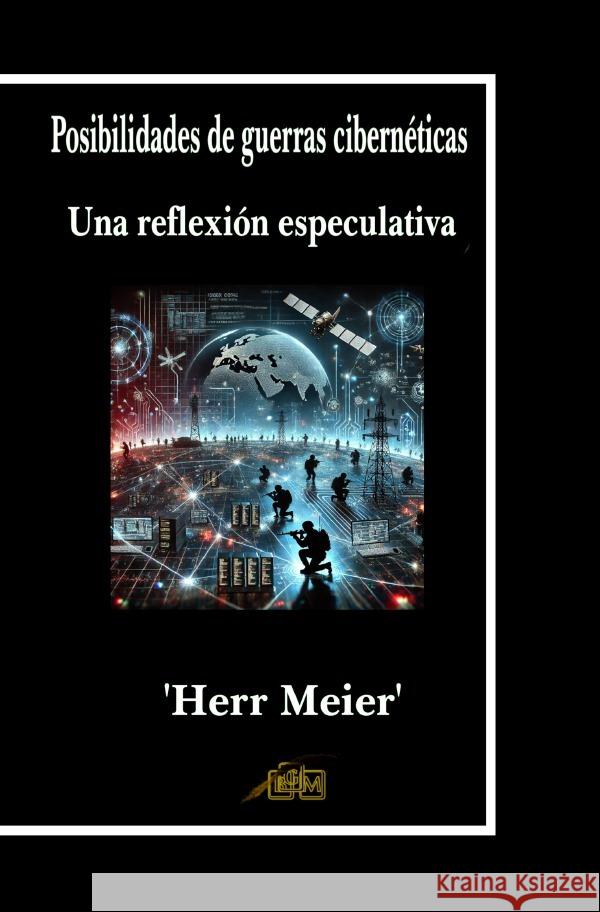 Posibilidades de guerras cibernéticas Meier, Herr 9783818725341