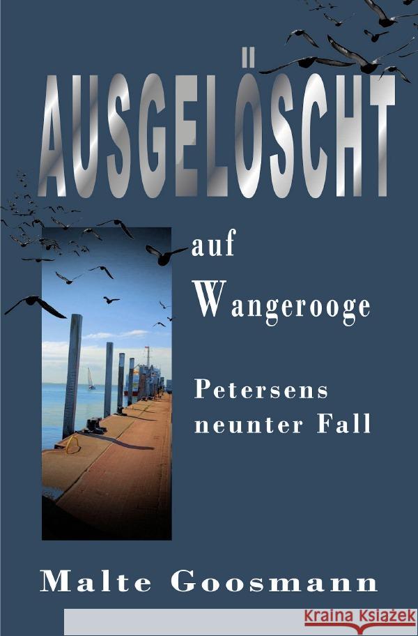 Ausgelöscht auf Wangerooge Goosmann, Malte 9783818725839