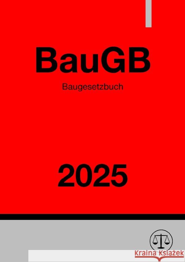 Baugesetzbuch - BauGB 2025 Studier, Ronny 9783818726461