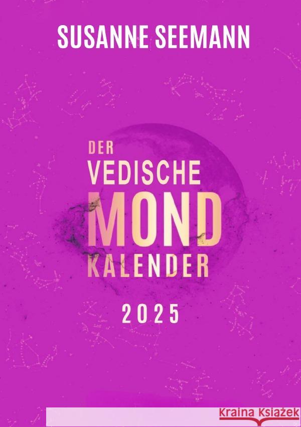 Der Vedische Mondkalender Seemann, Susanne 9783818726775