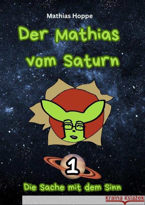 Der Mathias vom Saturn: Band 1 Hoppe, Mathias 9783818727581