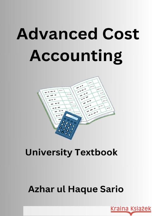 Advanced Cost Accounting Sario, Azhar ul Haque 9783818727772