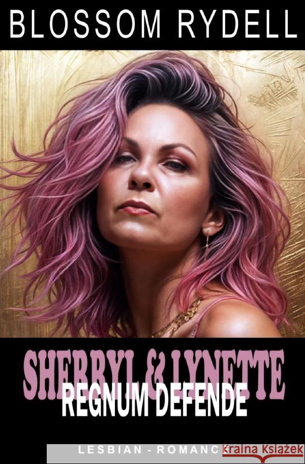 Sherryl & Lynette - Regnum Defende Rydell, Blossom 9783818728175