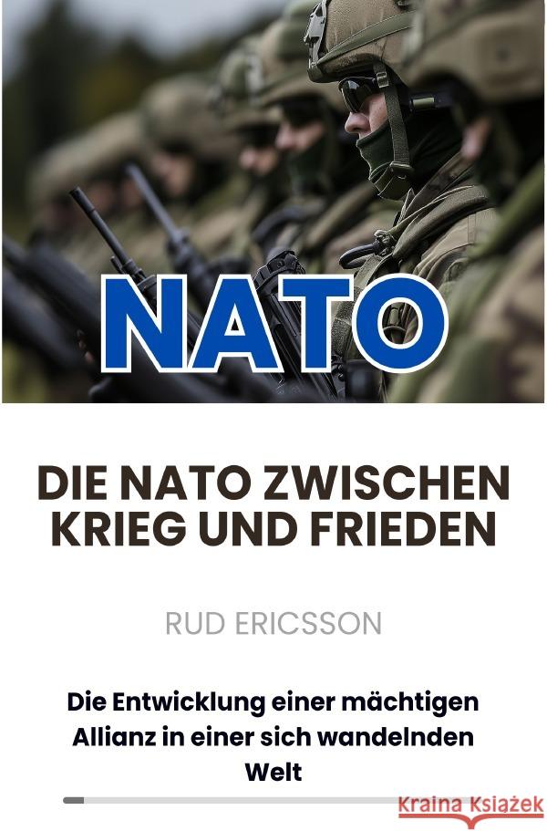 Die NATO zwischen Krieg und Frieden Ericsson, Rud 9783818729608