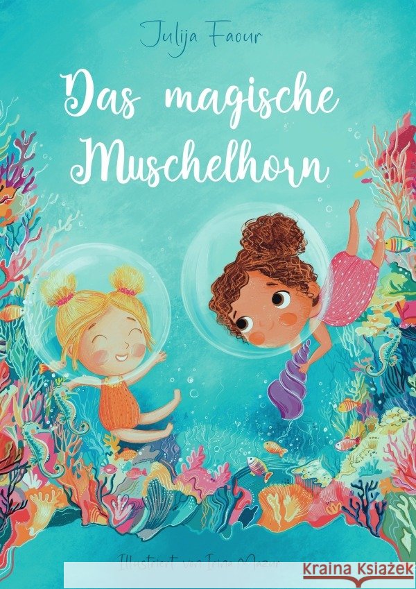 Das magische Muschelhorn Faour, Julija 9783818730291 epubli