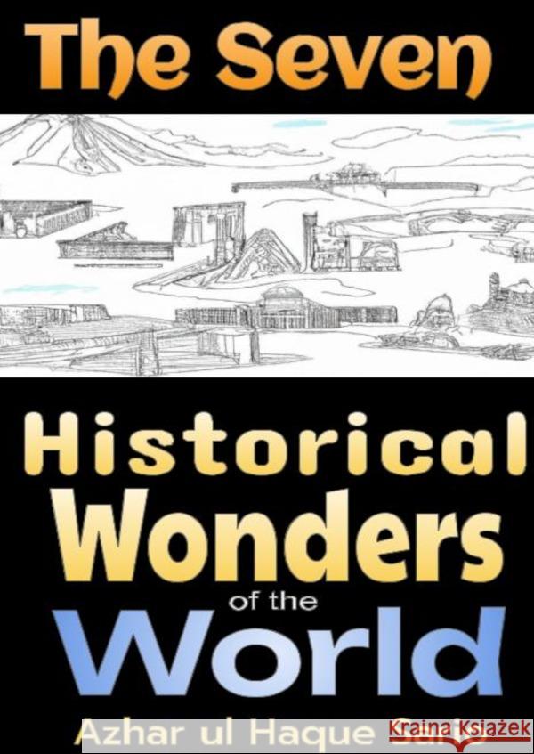 The Seven Historical Wonders of the World Sario, Azhar ul Haque 9783818731960