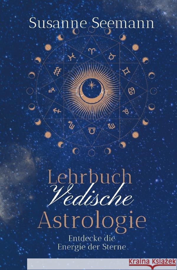 Lehrbuch Vedische Astrologie Seemann, Susanne 9783818732066