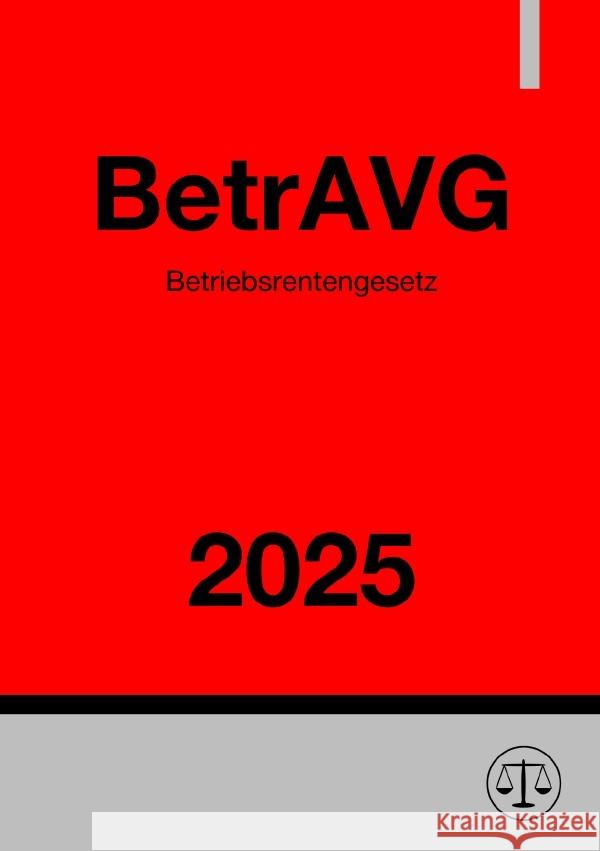 Betriebsrentengesetz - BetrAVG 2025 Studier, Ronny 9783818732776