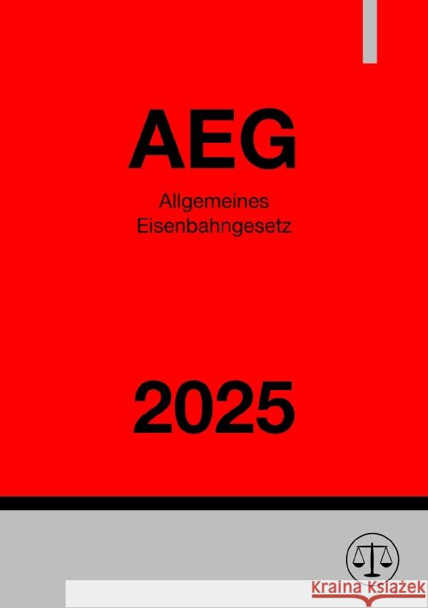 Allgemeines Eisenbahngesetz - AEG 2025 Studier, Ronny 9783818732851