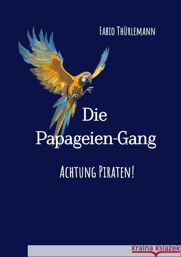 Die Papageien-Gang Thürlemann, Fabio 9783818733551