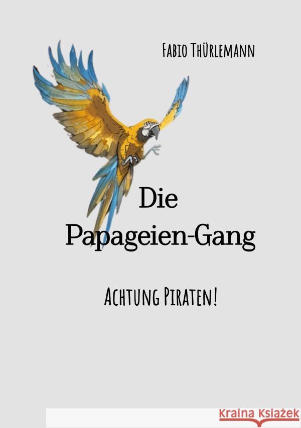 Die Papageien-Gang Thürlemann, Fabio 9783818733582