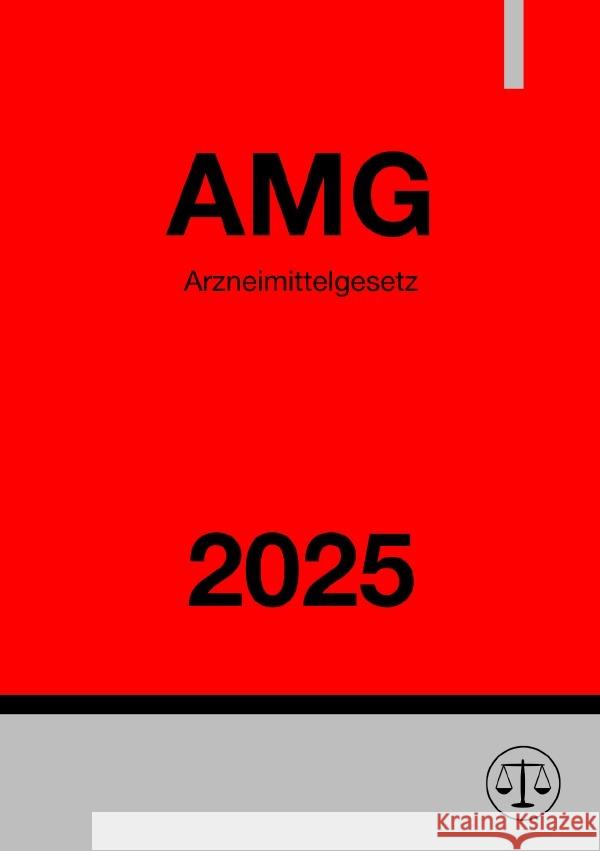 Arzneimittelgesetz - AMG 2025 Studier, Ronny 9783818734060