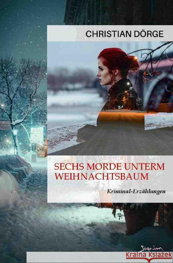 Sechs Morde unterm Weihnachtsbaum Dörge, Christian 9783818735807
