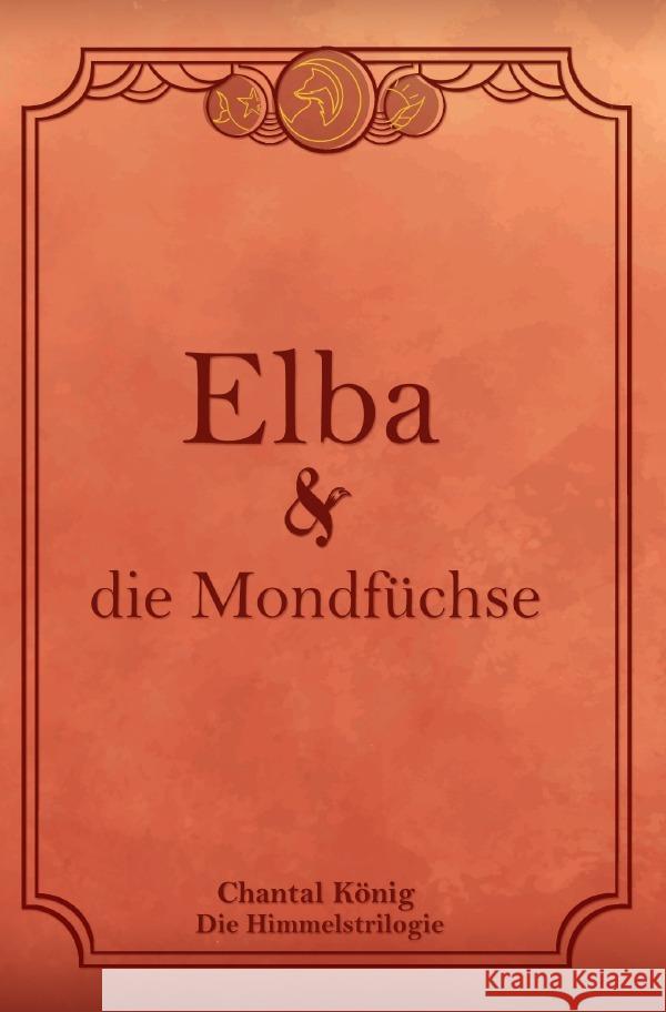 Elba und die Mondfüchse König, Chantal 9783818736118