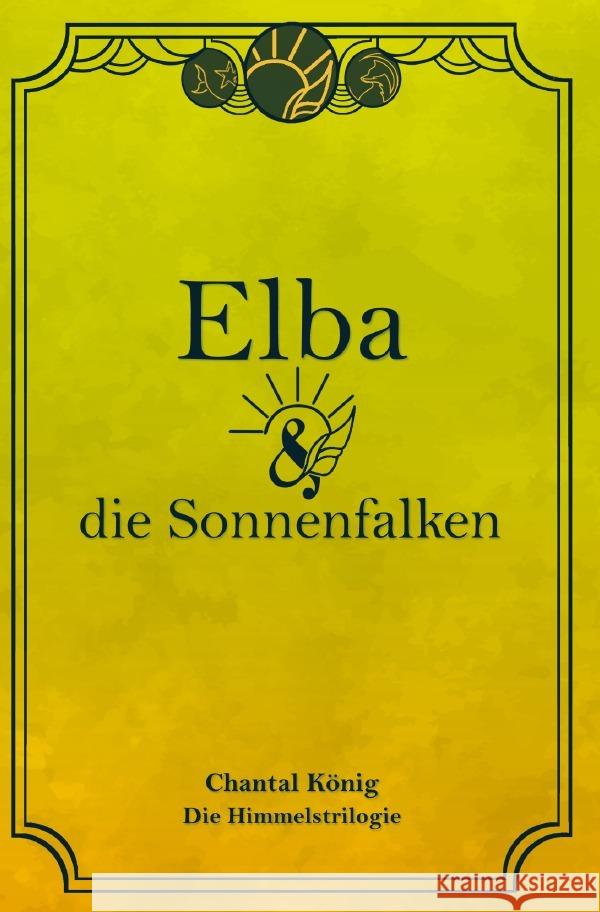 Elba und die Sonnenfalken König, Chantal 9783818736149