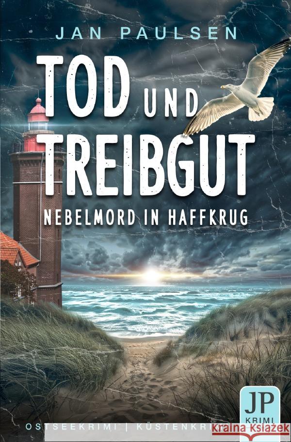 TOD UND TREIBGUT - Nebelmord in Haffkrug Paulsen, Jan 9783818736279