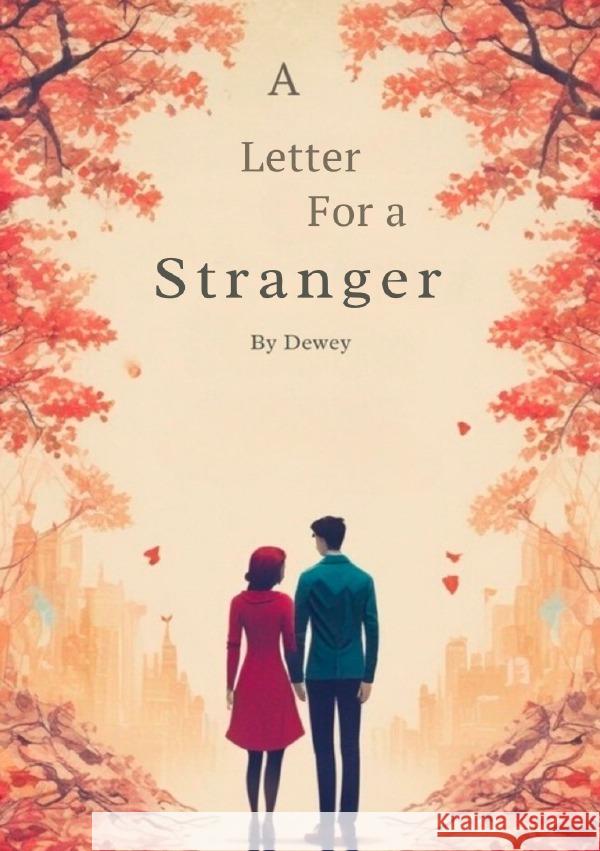 A Letter For a Stranger ., Dewey 9783818736910