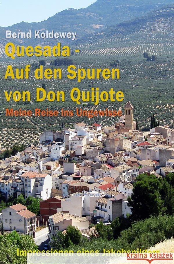 Quesada - Auf den Spuren von Don Quijote Koldewey, Bernd 9783818738686