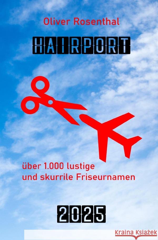 Hairport Rosenthal, Oliver 9783818739492 epubli