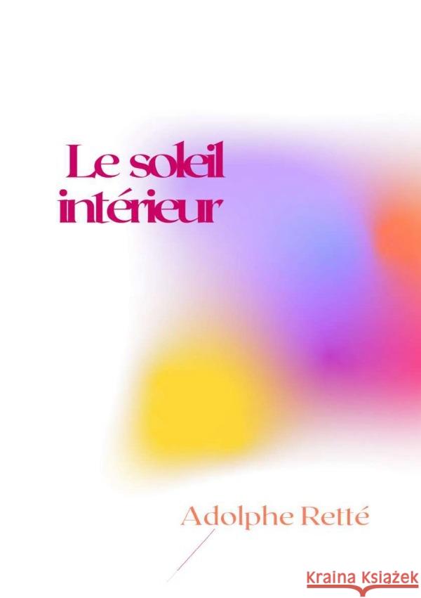 Le soleil intérieur Retté,  Adolphe 9783818739881