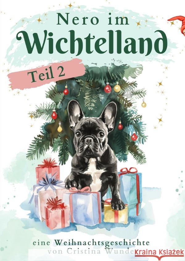 Nero im Wichtelland - Teil 2 Wunder, Cristina 9783818741914