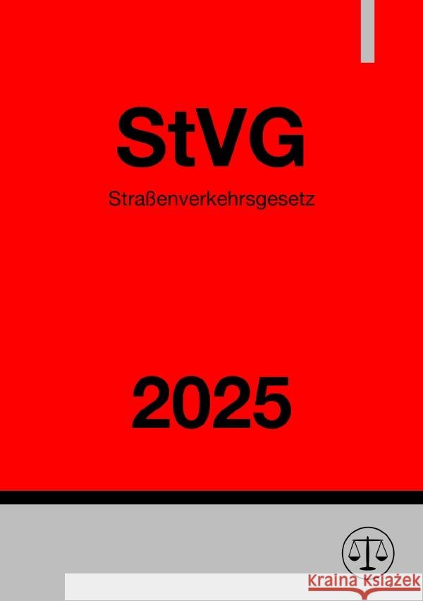 Straßenverkehrsgesetz - StVG 2025 Studier, Ronny 9783818742041